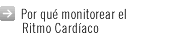 ¿Por qué monitorear el Ritmo Cardíaco?